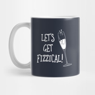 Let's Get Fizzical Mug